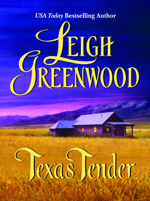 Title details for Texas Tender by Leigh Greenwood - Available